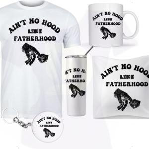 Ain't no hood like fatherhood